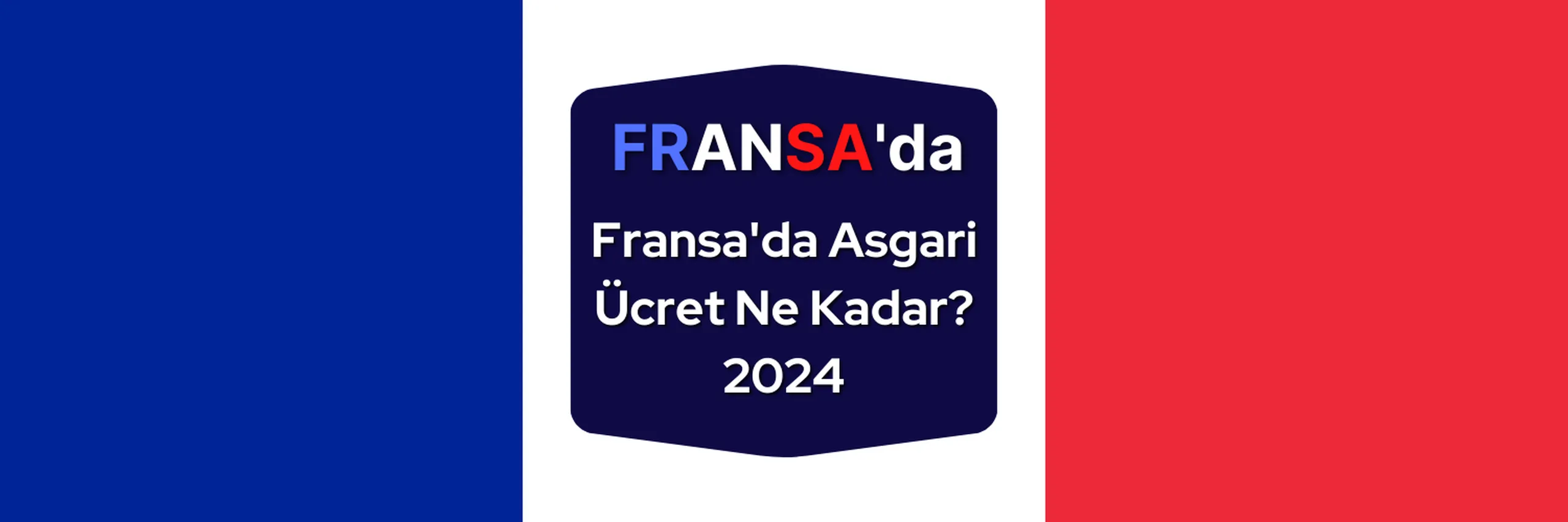 Fransa'da Asgari Ücret Ne Kadar? 2024